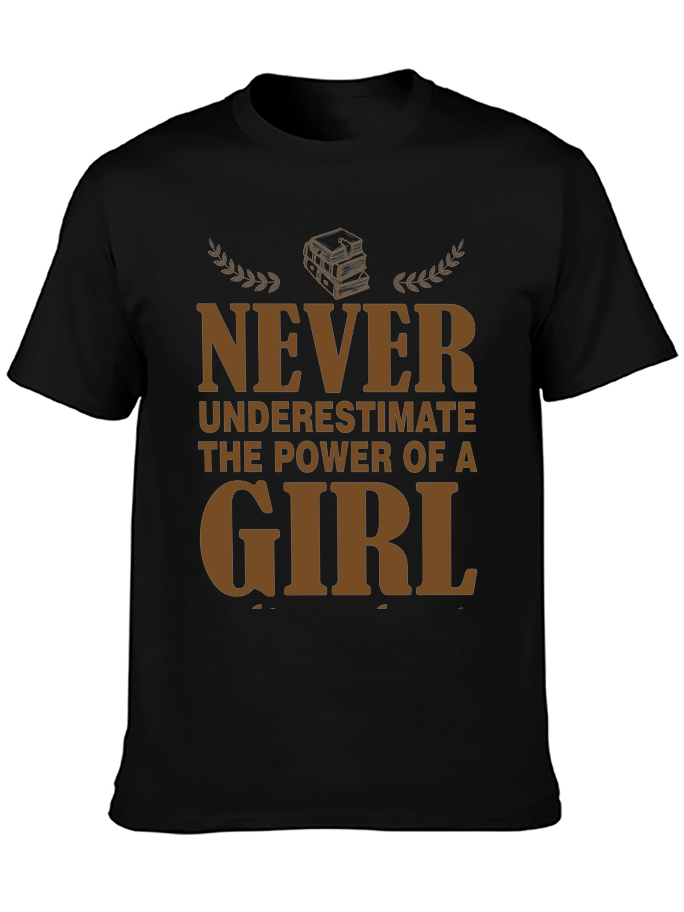 Never Underestimate Girl Power T-Shirt