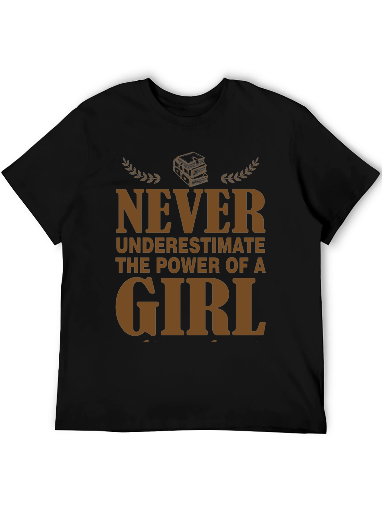 Never Underestimate Girl Power T-Shirt
