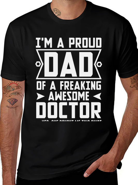 Proud Dad Doctor T-Shirt - Awesome Freaking Doctor!