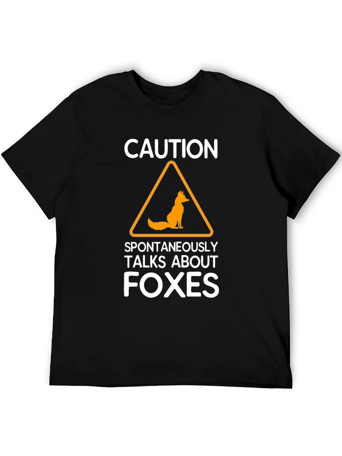 Caution Fox T-Shirt - Spontaneously Talks About Foxes