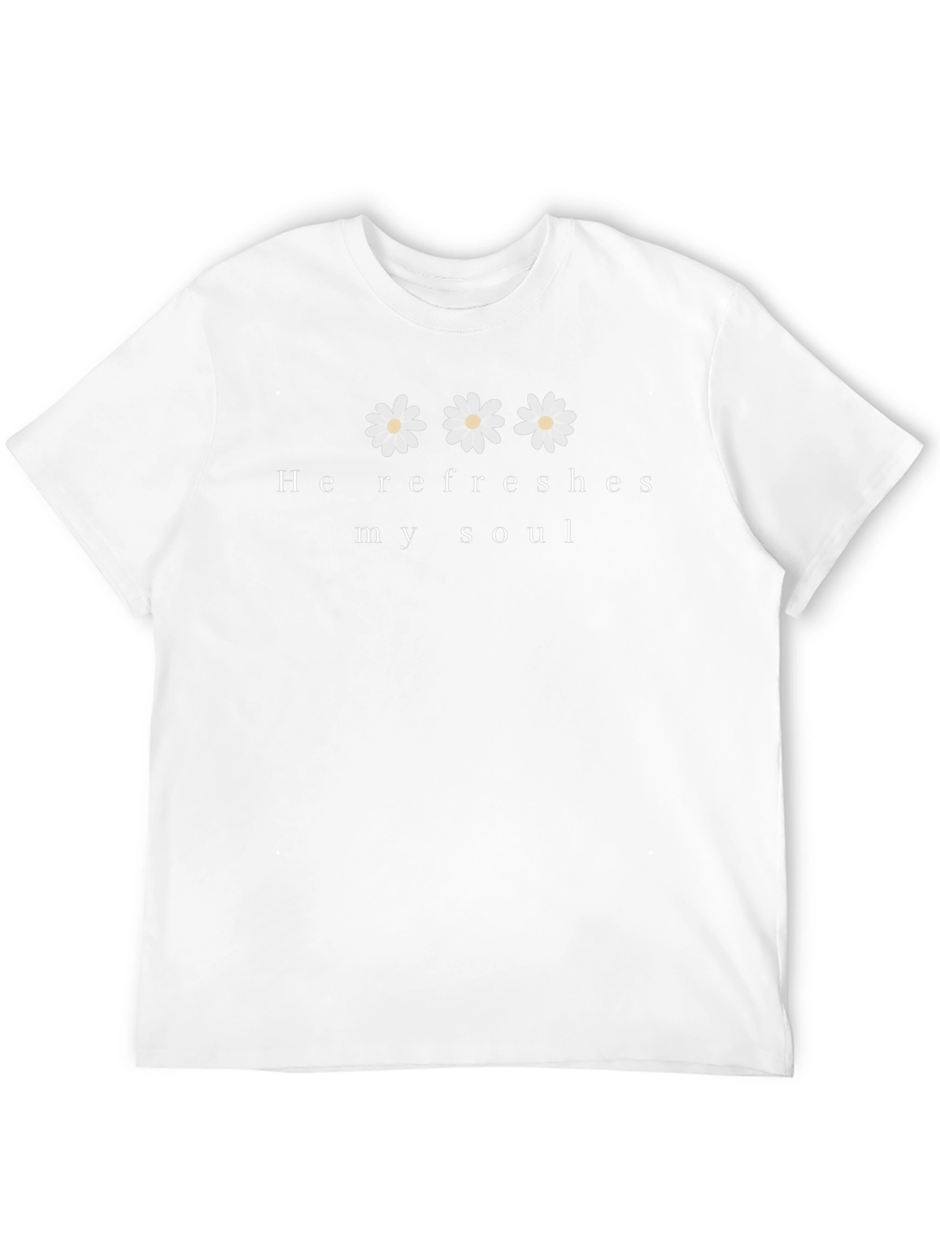 He Refreshes My Soul T-Shirt - Christian Apparel