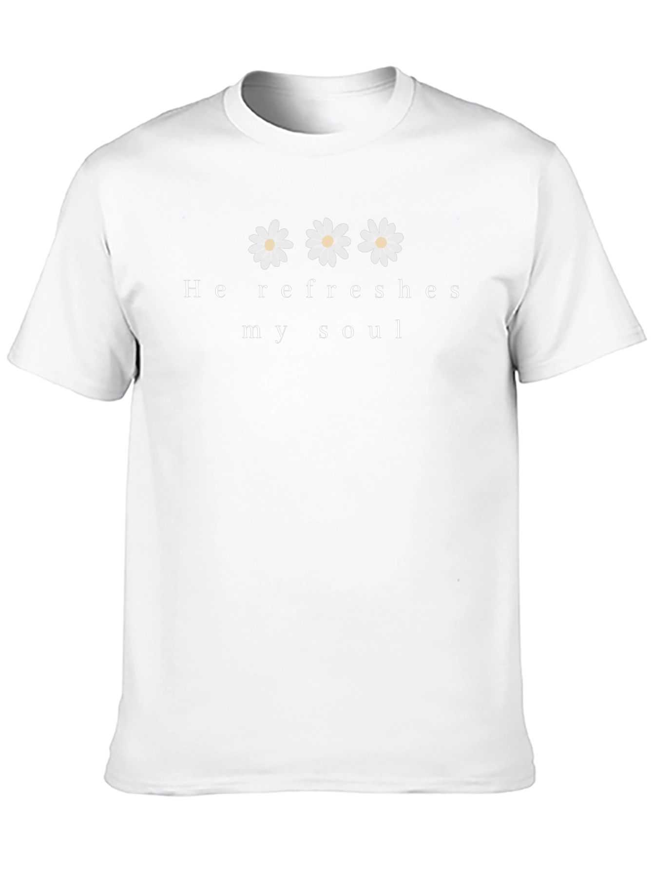 He Refreshes My Soul T-Shirt - Christian Apparel