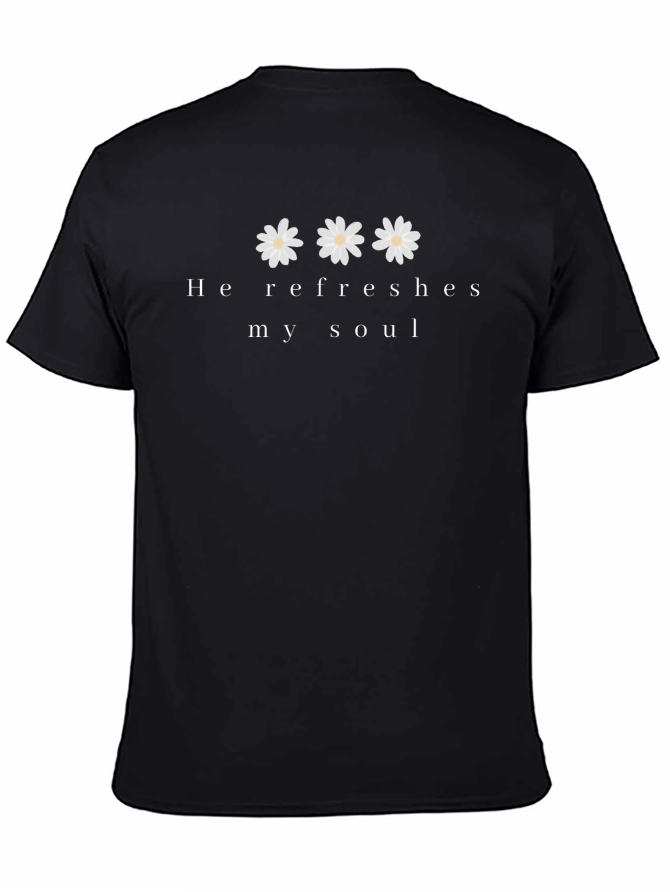 He Refreshes My Soul T-Shirt - Christian Apparel
