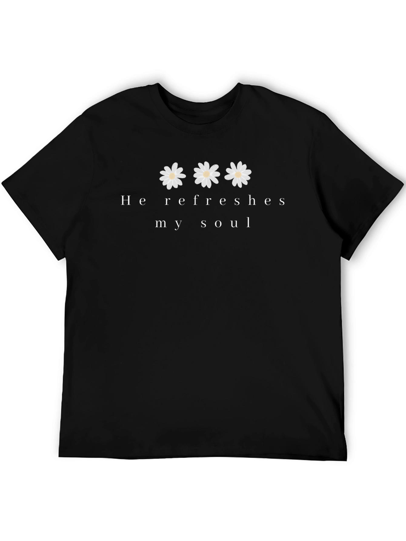 He Refreshes My Soul T-Shirt - Christian Apparel