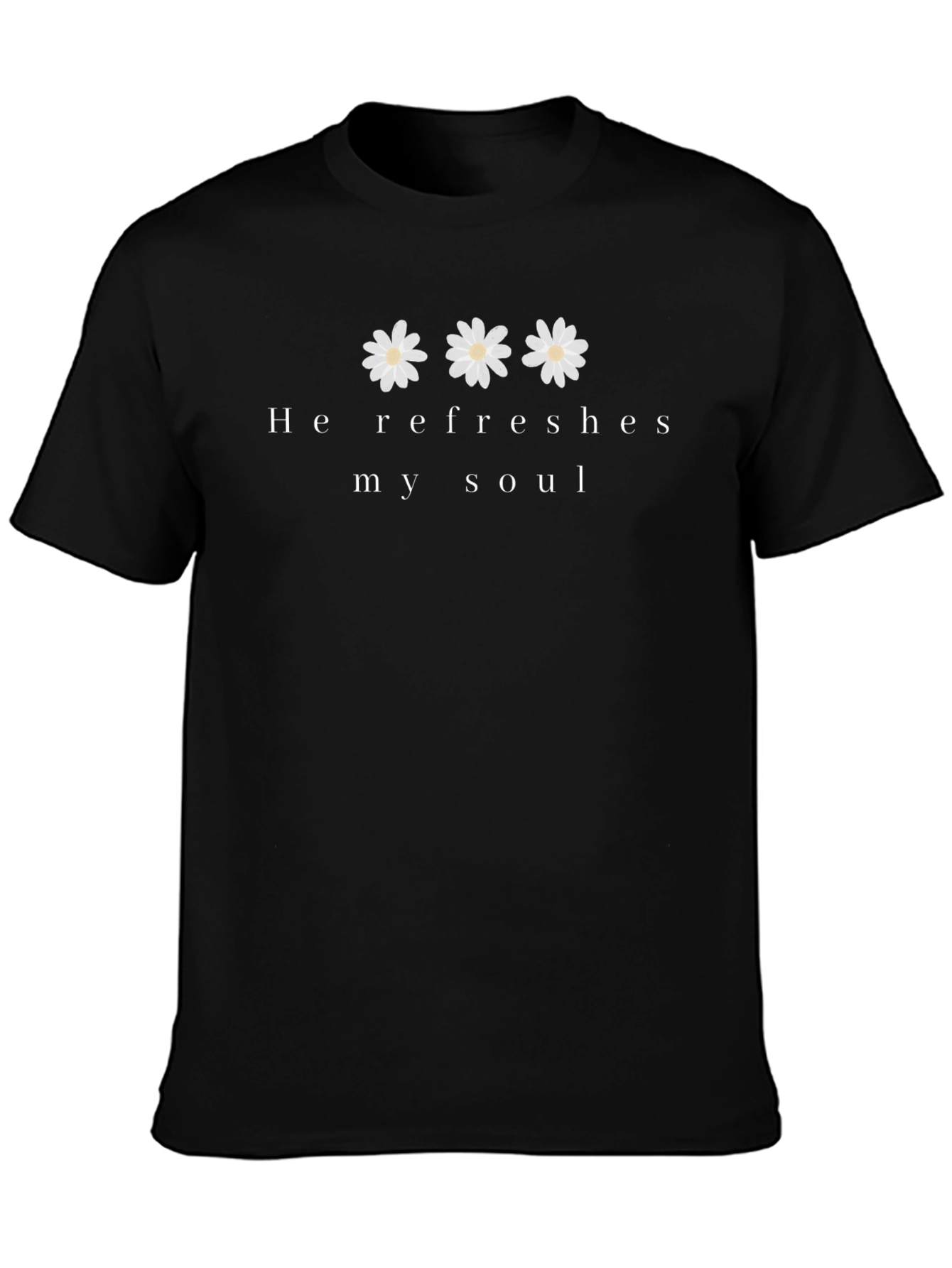 He Refreshes My Soul T-Shirt - Christian Apparel