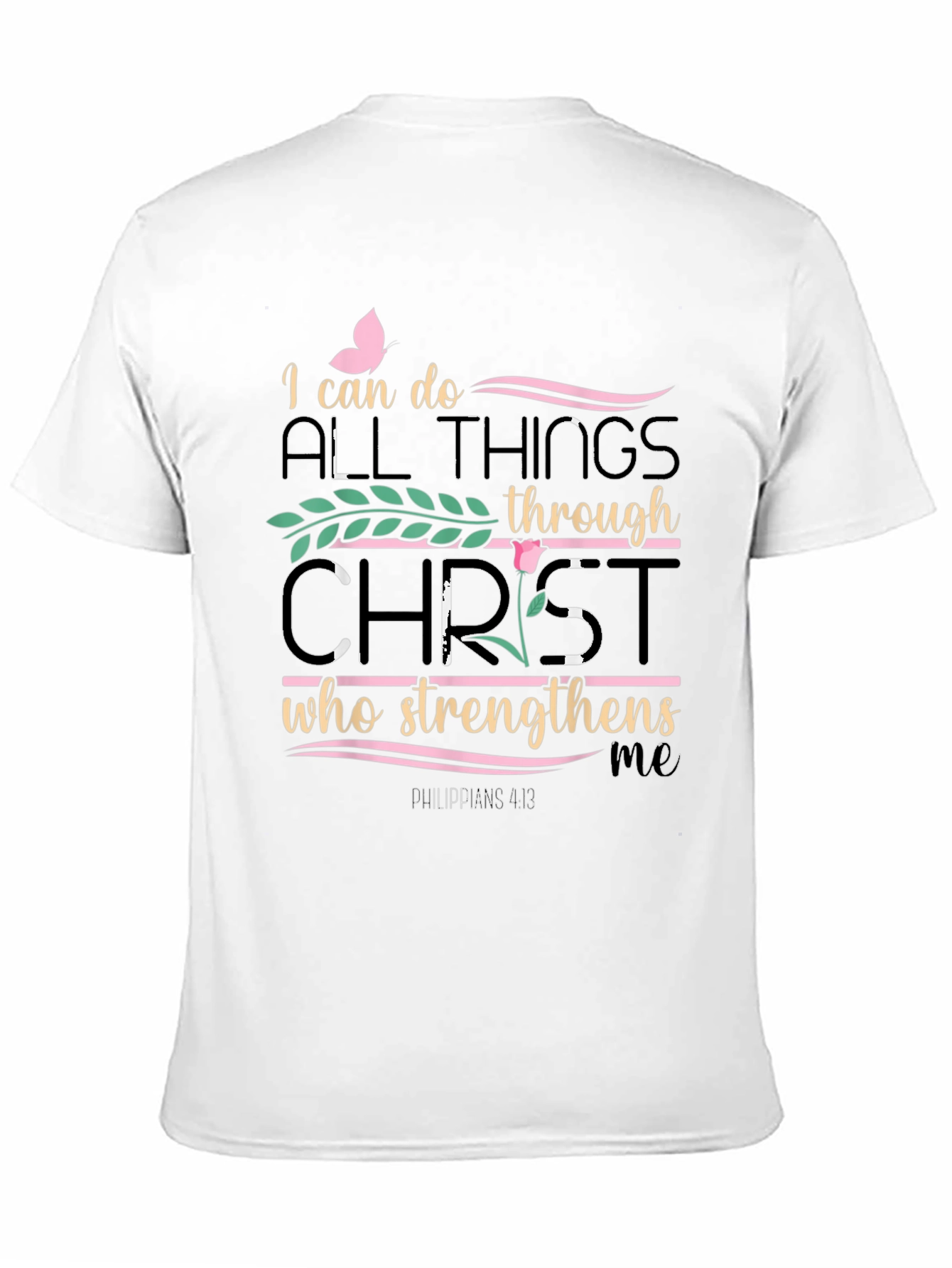 Christian T-Shirt: I Can Do All Things Through Christ