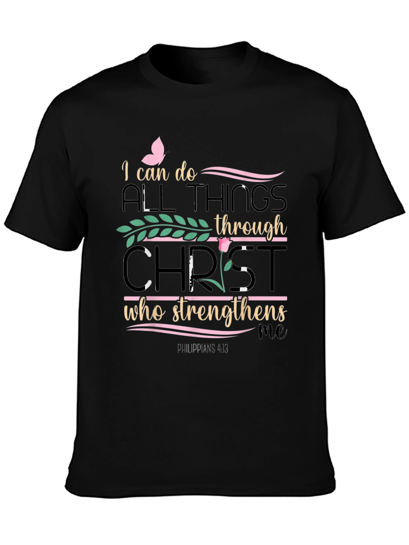 Christian T-Shirt: I Can Do All Things Through Christ