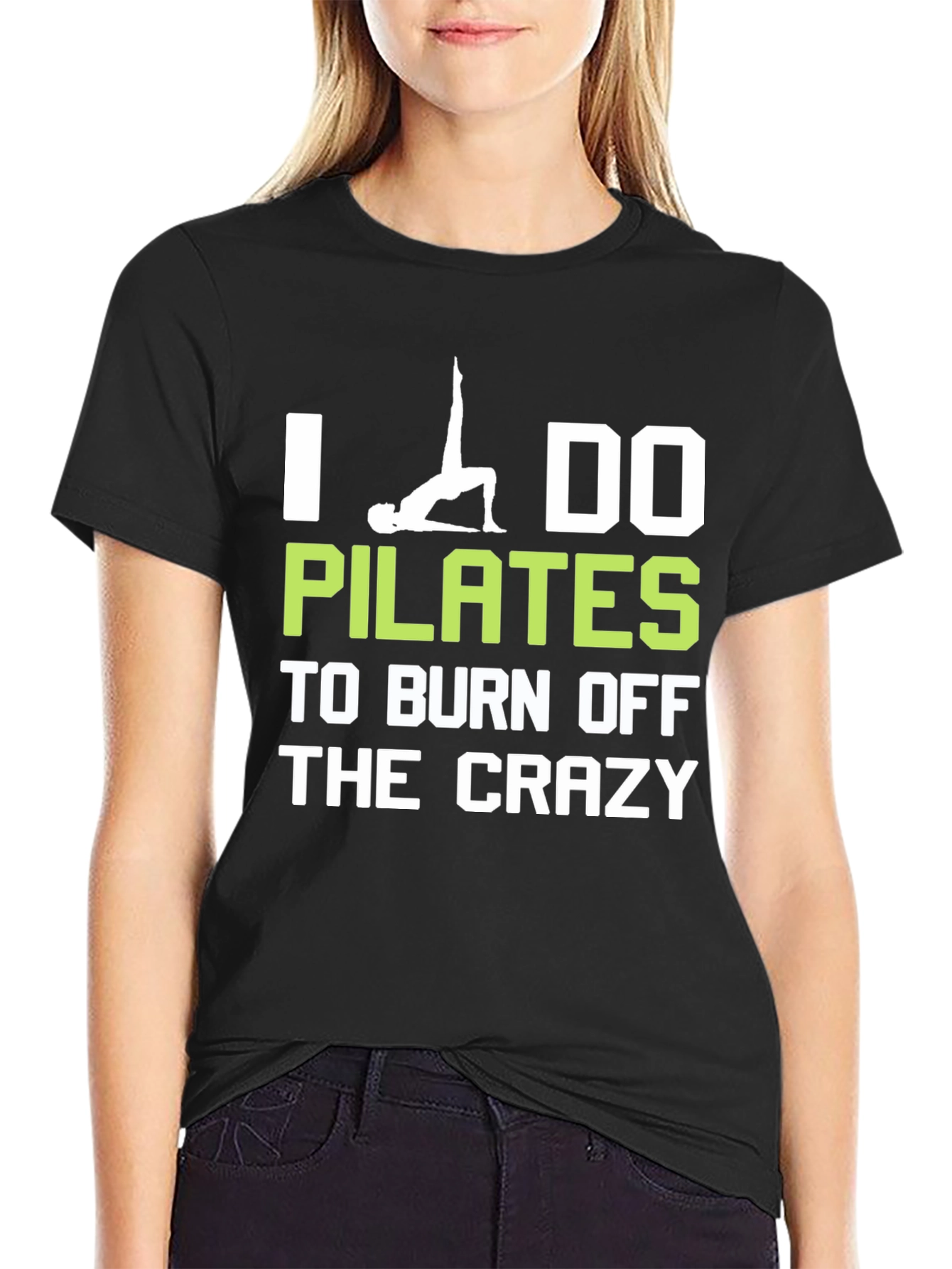 I Do Pilates to Burn Off The Crazy T-Shirt