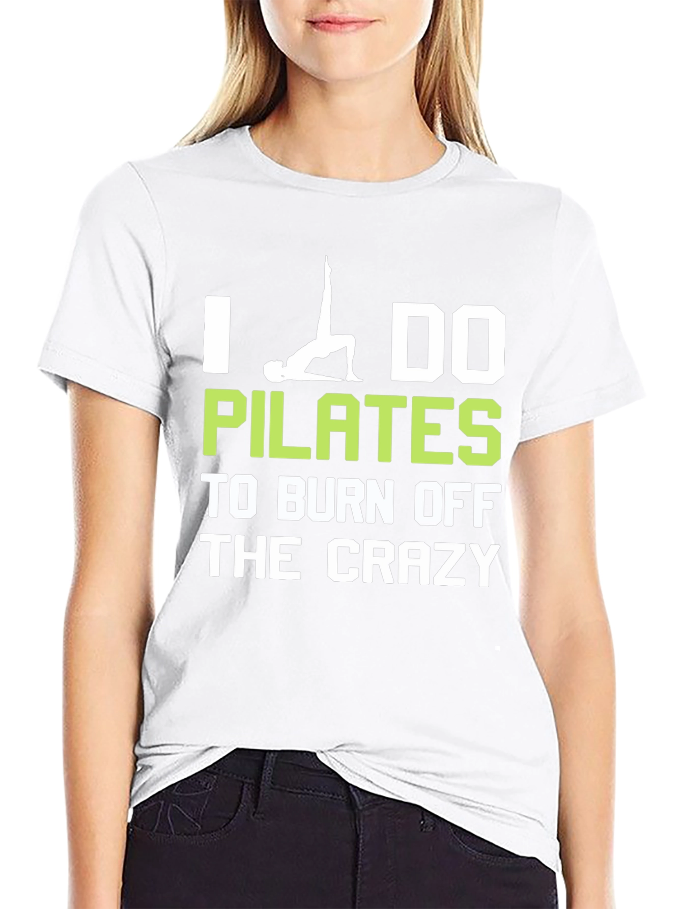 I Do Pilates to Burn Off The Crazy T-Shirt