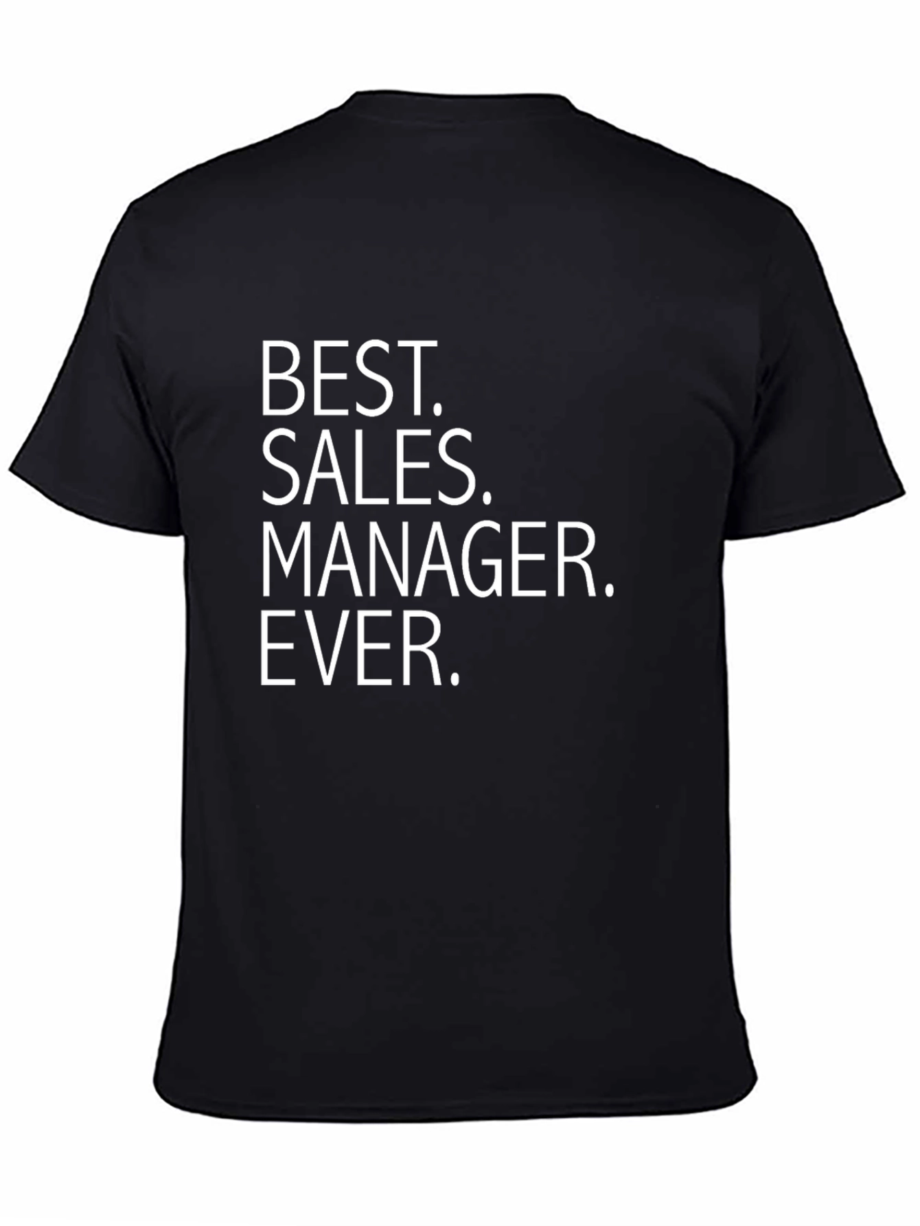 Best Sales Manager Ever T-Shirt