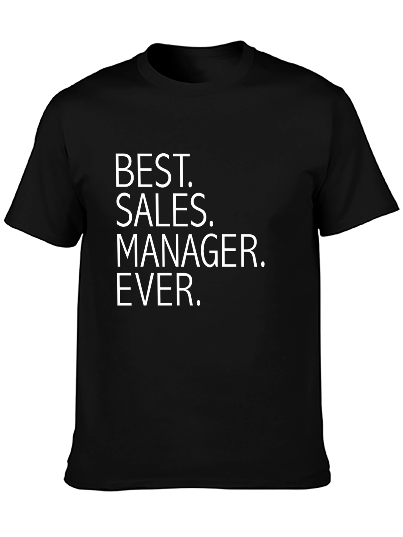 Best Sales Manager Ever T-Shirt