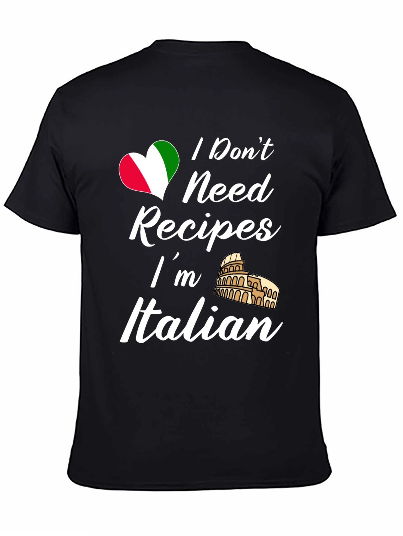 I Dont Need Recipes Im Italian T-Shirt