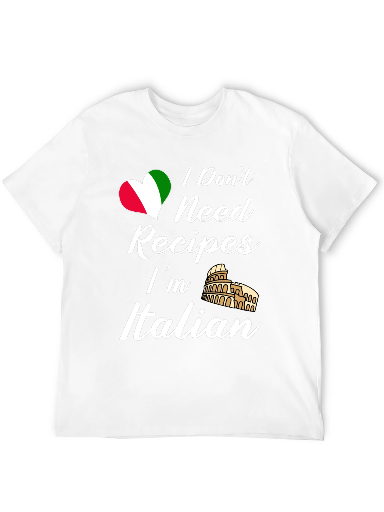 I Dont Need Recipes Im Italian T-Shirt