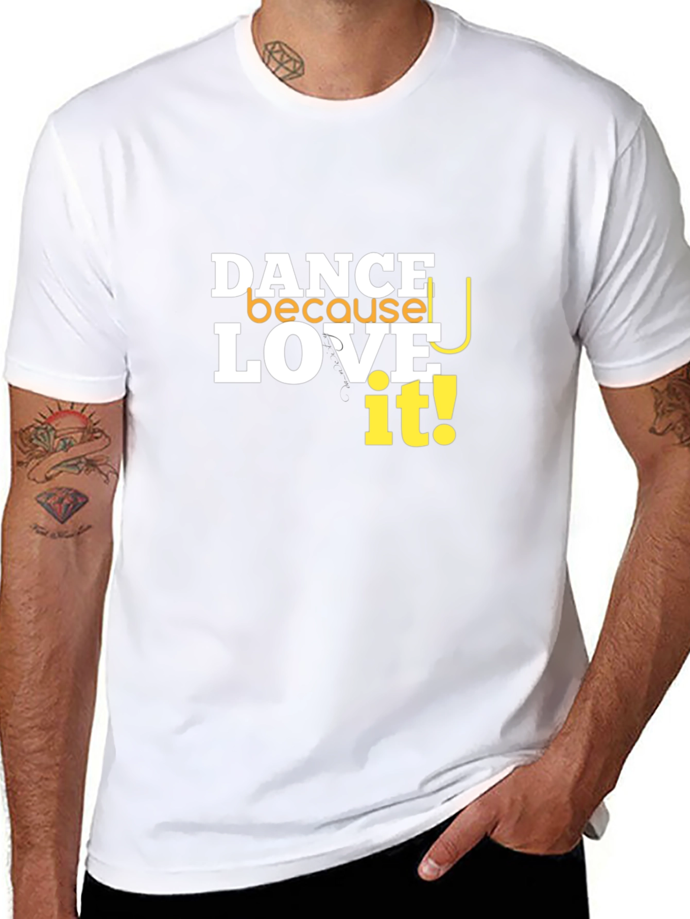 Dance Because You Love It T-Shirt