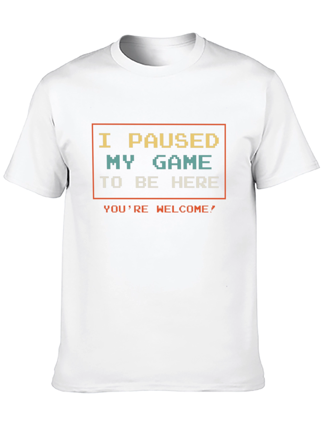 I Paused My Game T-Shirt