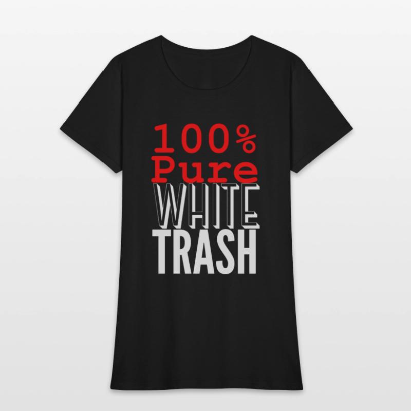 100 PURE WHITE TRASH (White on Black version)
