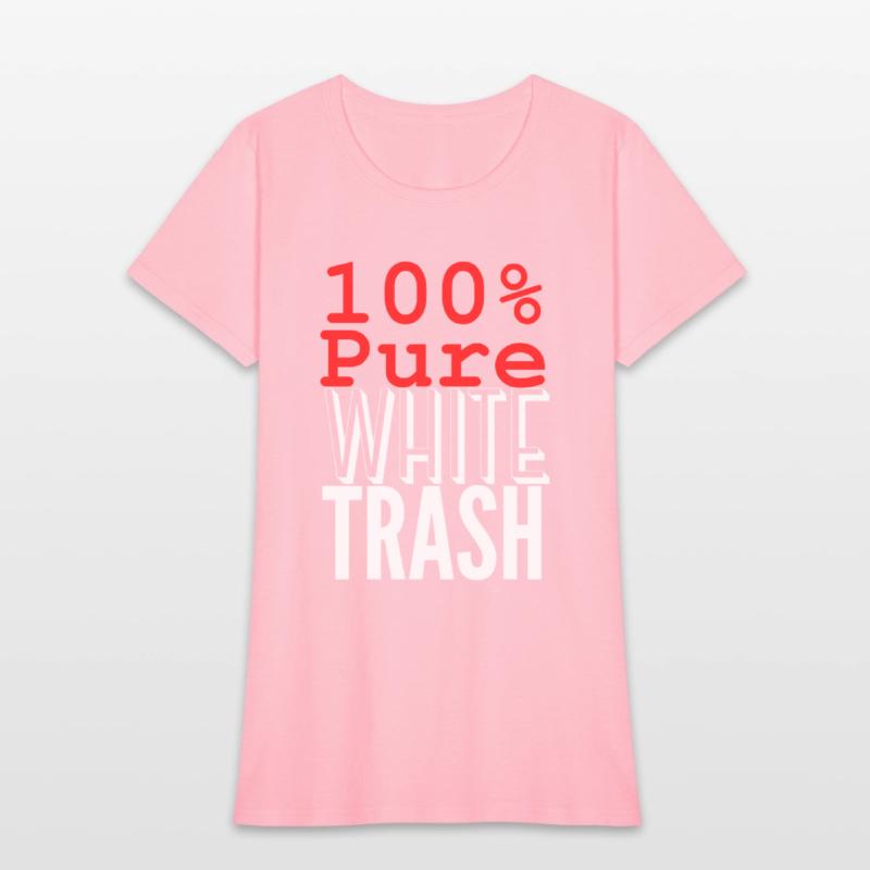 100 PURE WHITE TRASH (White on Black version)