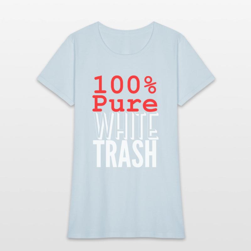 100 PURE WHITE TRASH (White on Black version)