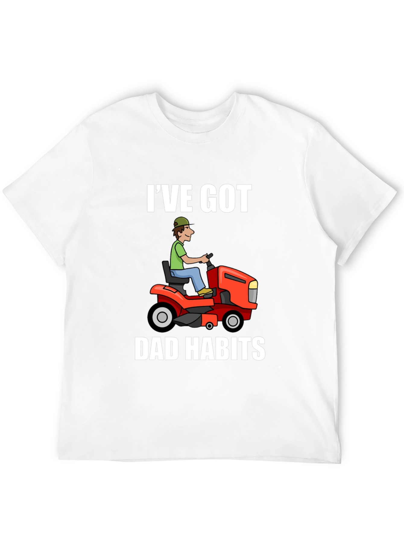 Dad Habits T-Shirt: Lawn Mower Graphic Tee