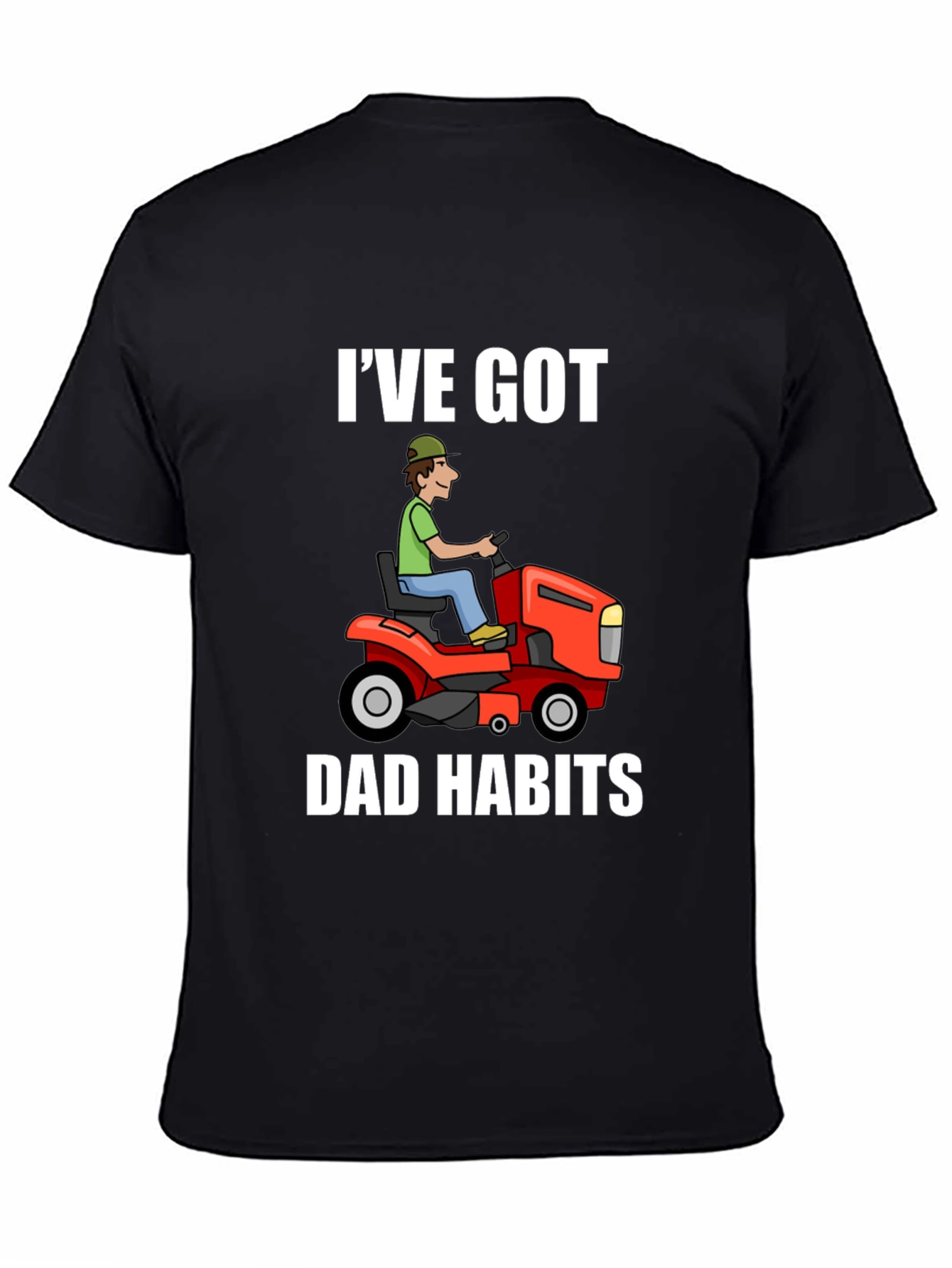 Dad Habits T-Shirt: Lawn Mower Graphic Tee