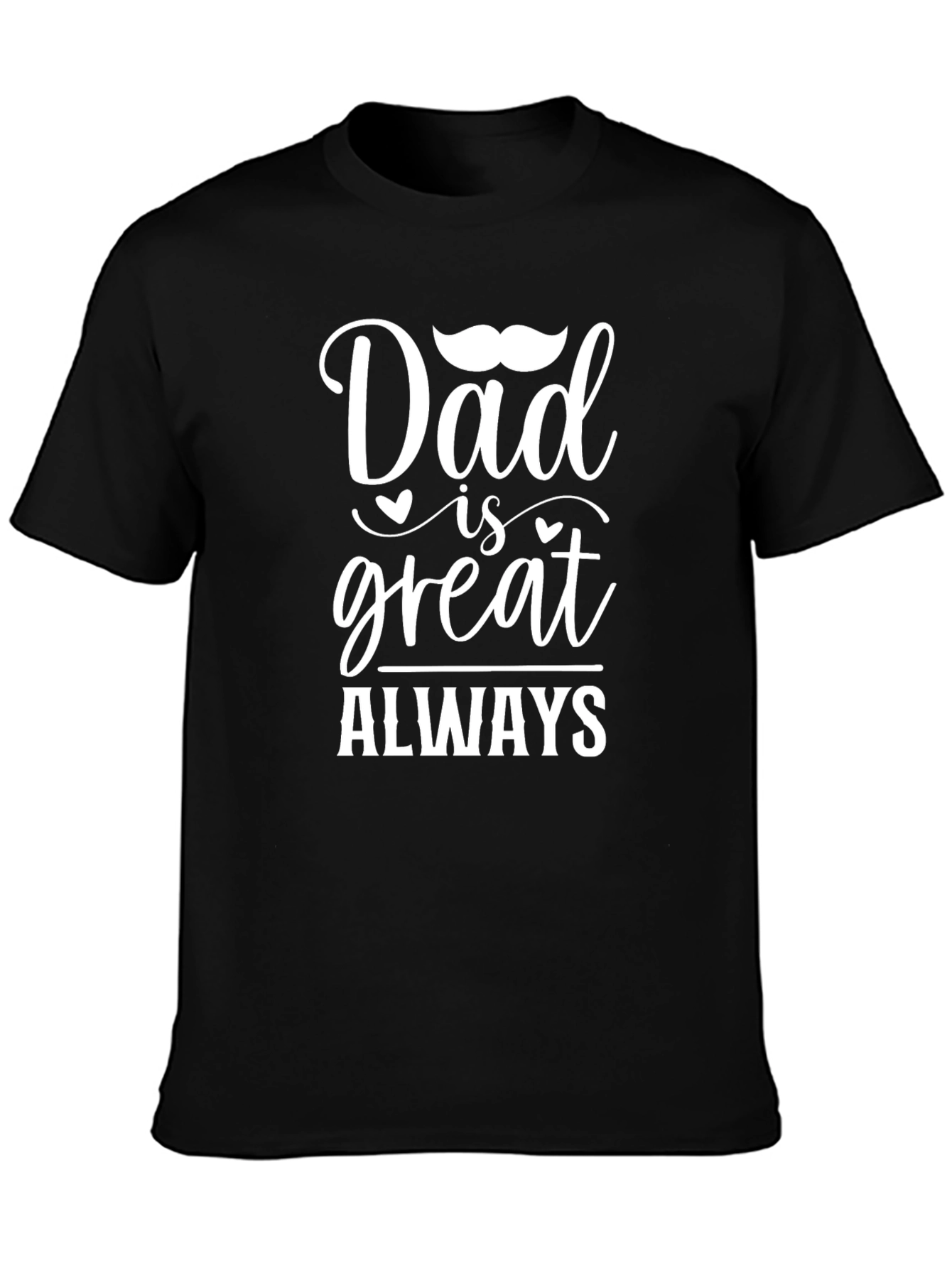 Dad is Great T-Shirt - Fathers Day Gift