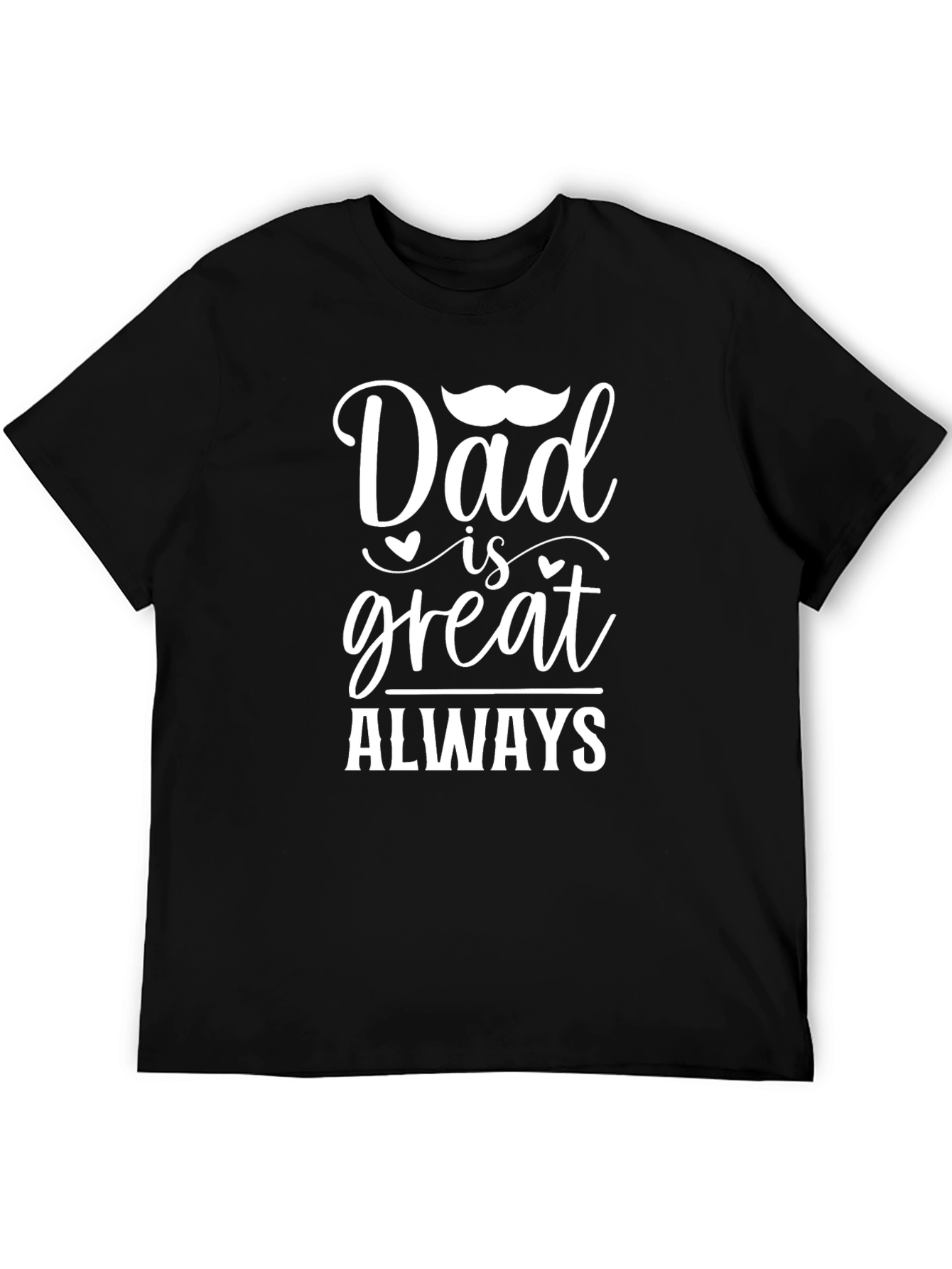 Dad is Great T-Shirt - Fathers Day Gift
