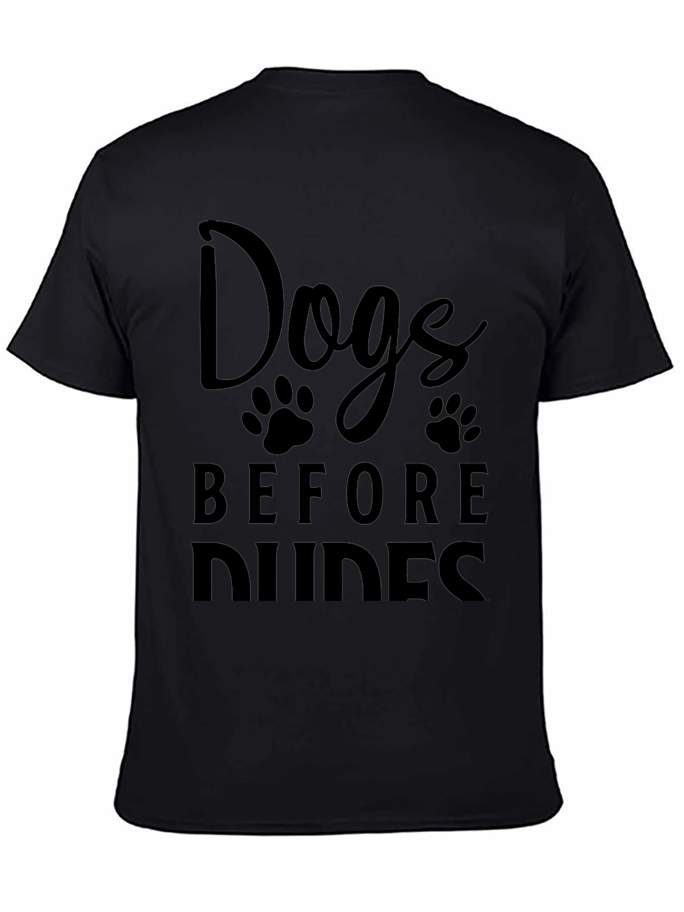 Dogs Before Dudes Black T-Shirt