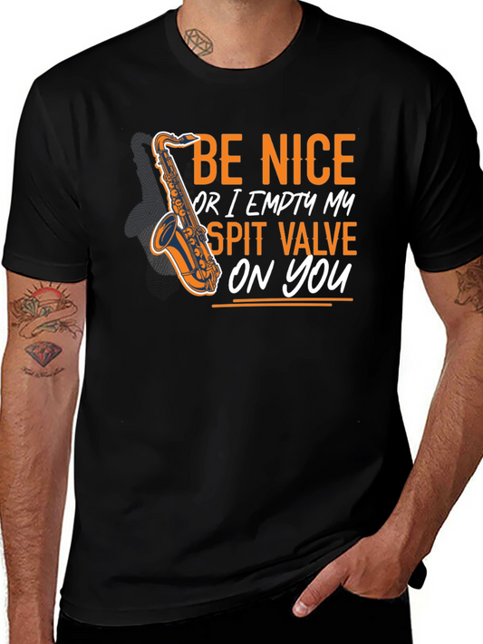 Be Nice Saxophone T-Shirt - Funny Musician Tee