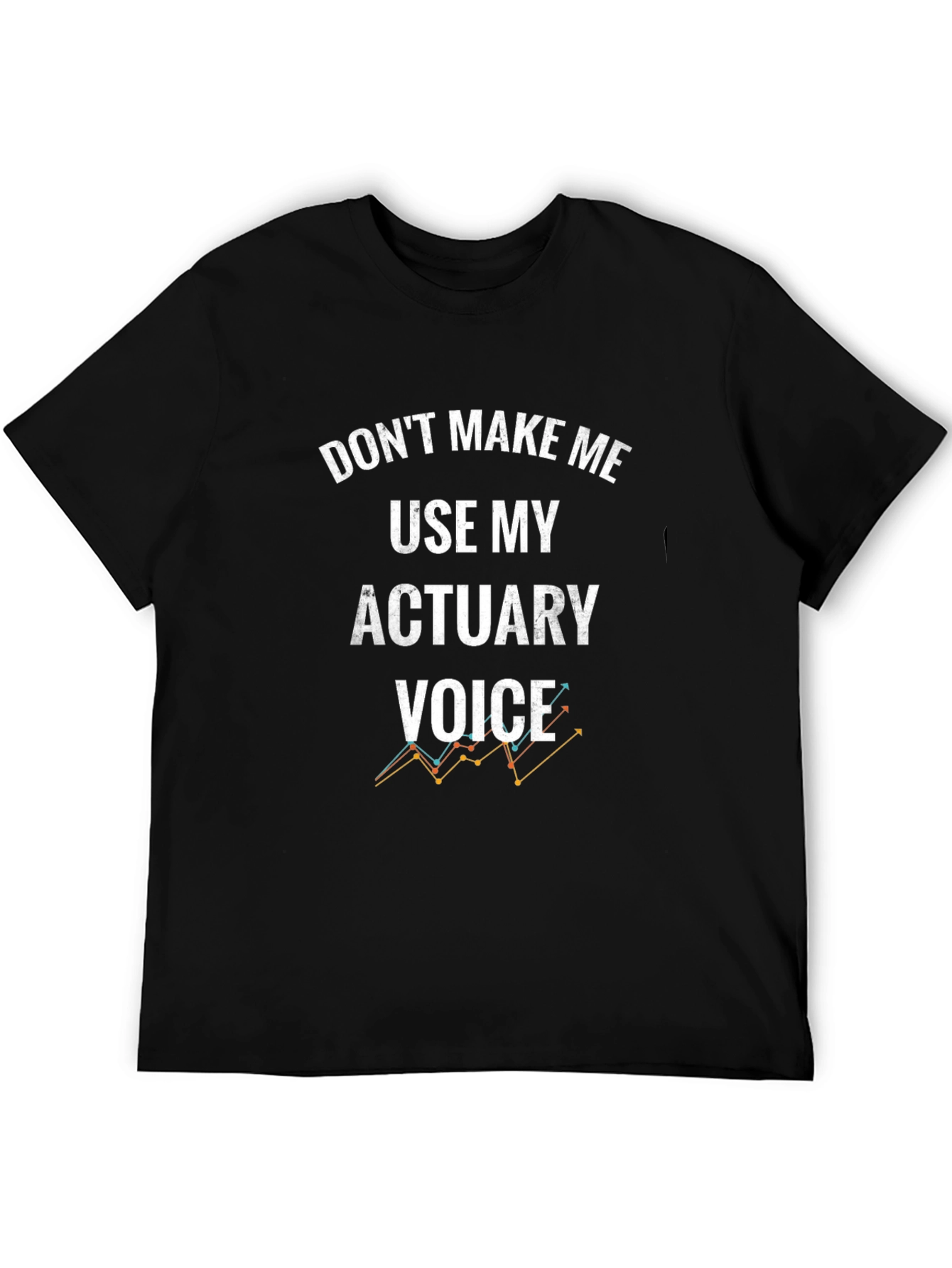 Actuary Voice Graphic Tee - Funny Profession Gift