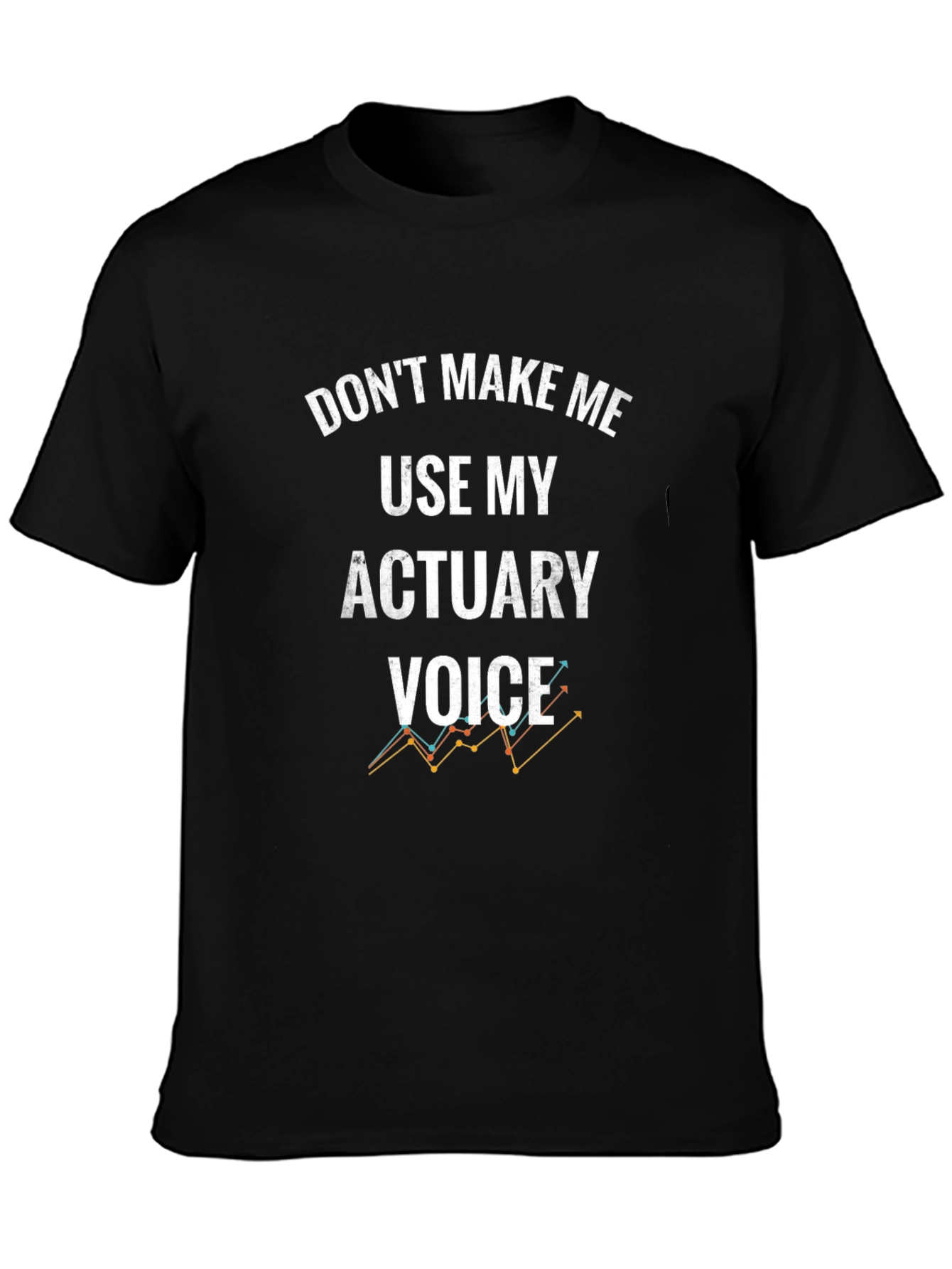 Actuary Voice Graphic Tee - Funny Profession Gift