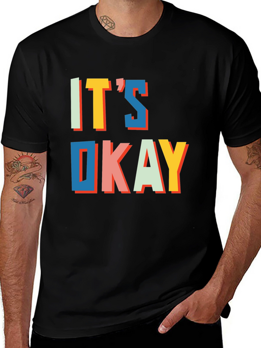 Its Okay Graphic Tee - Trendy Statement T-Shirt