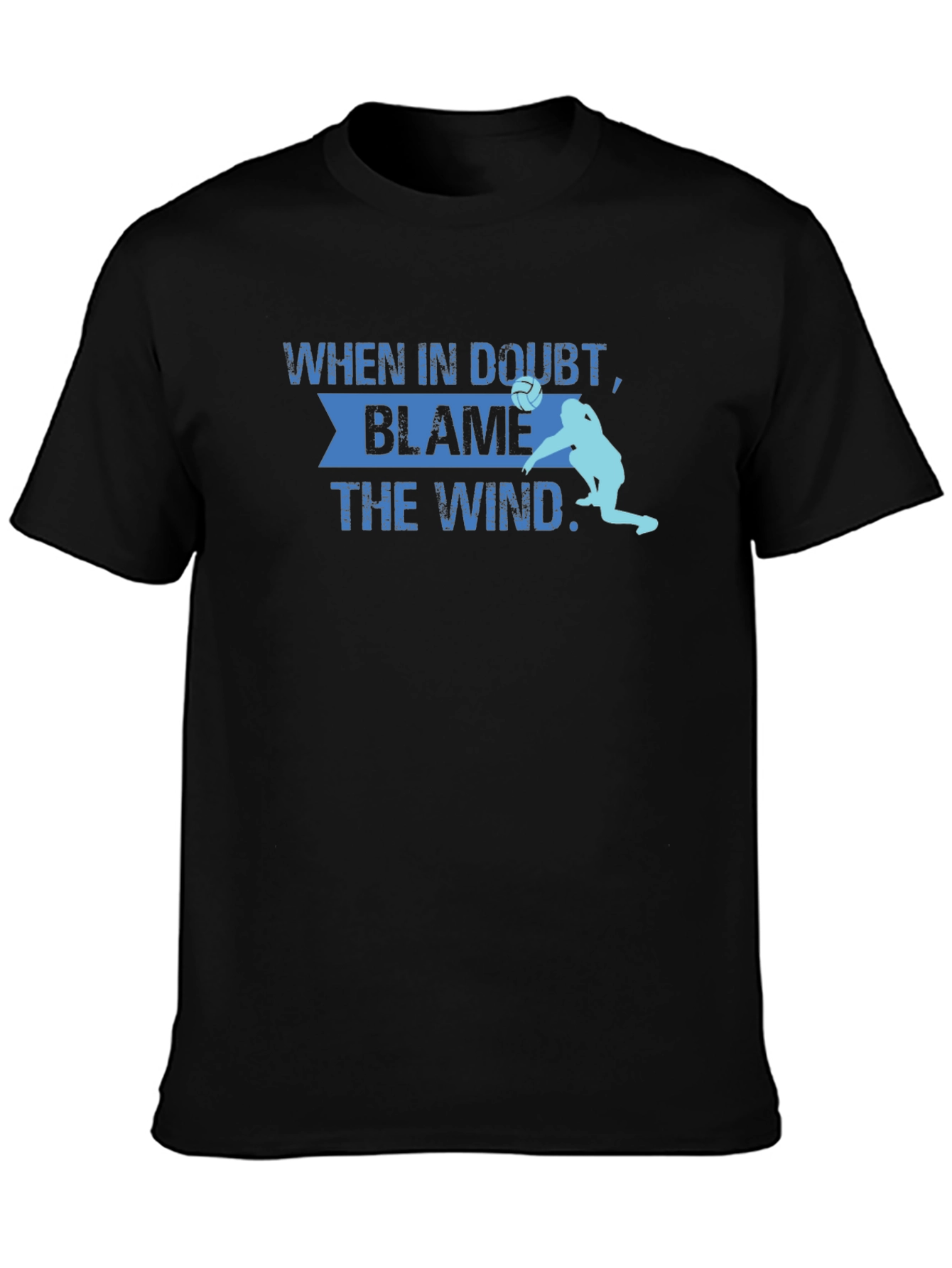 Blame the Wind Volleyball T-Shirt