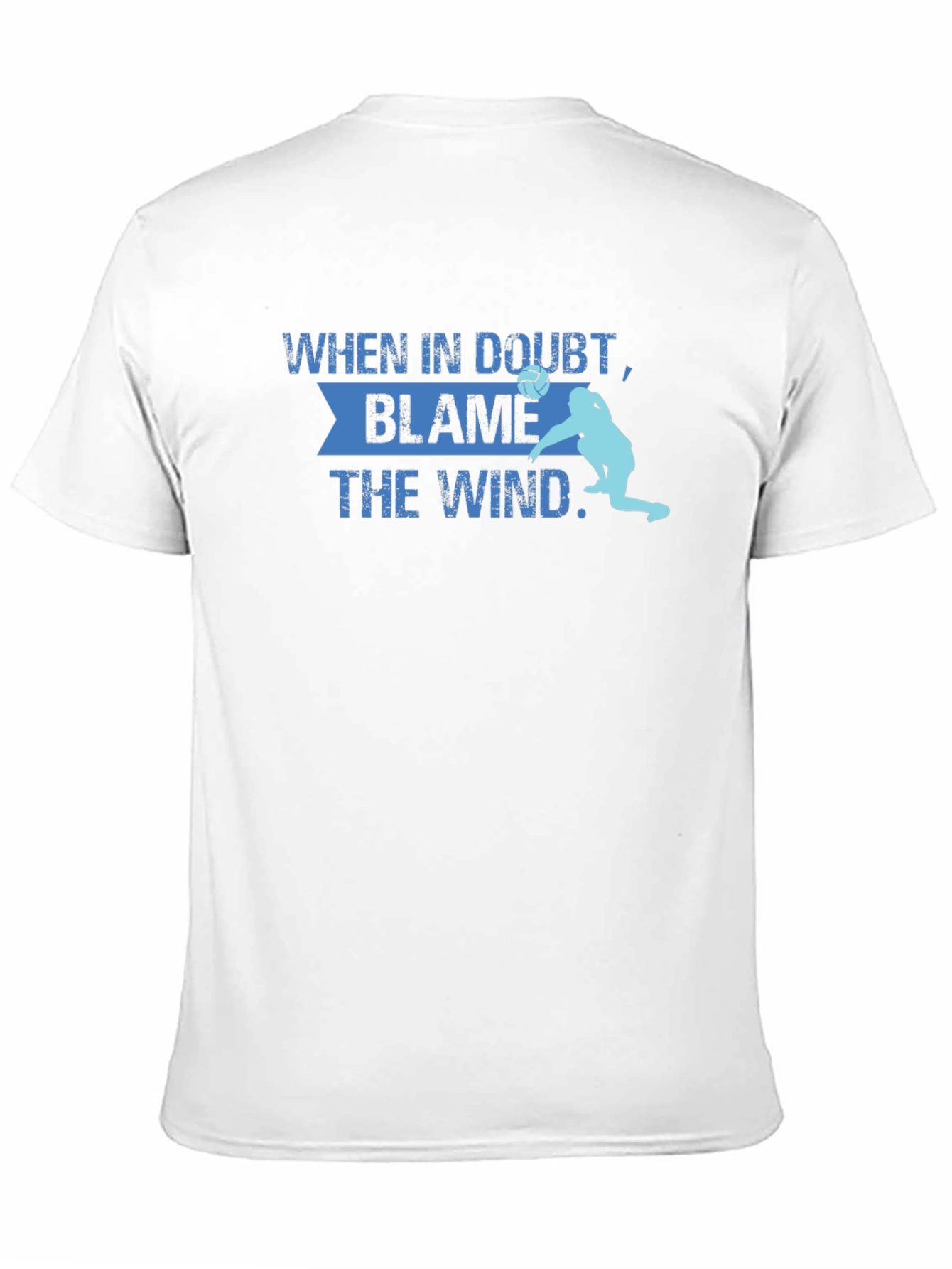 Blame the Wind Volleyball T-Shirt