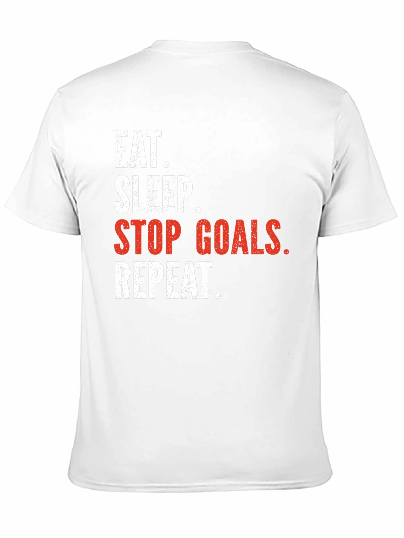 Eat Sleep Stop Goals Repeat T-Shirt