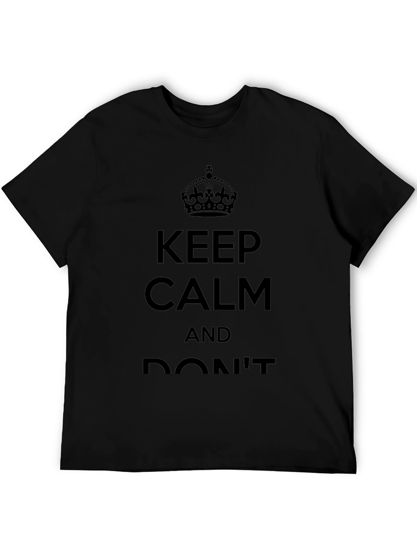 Keep Calm Graphic T-Shirt - Classic Crew Neck Tee