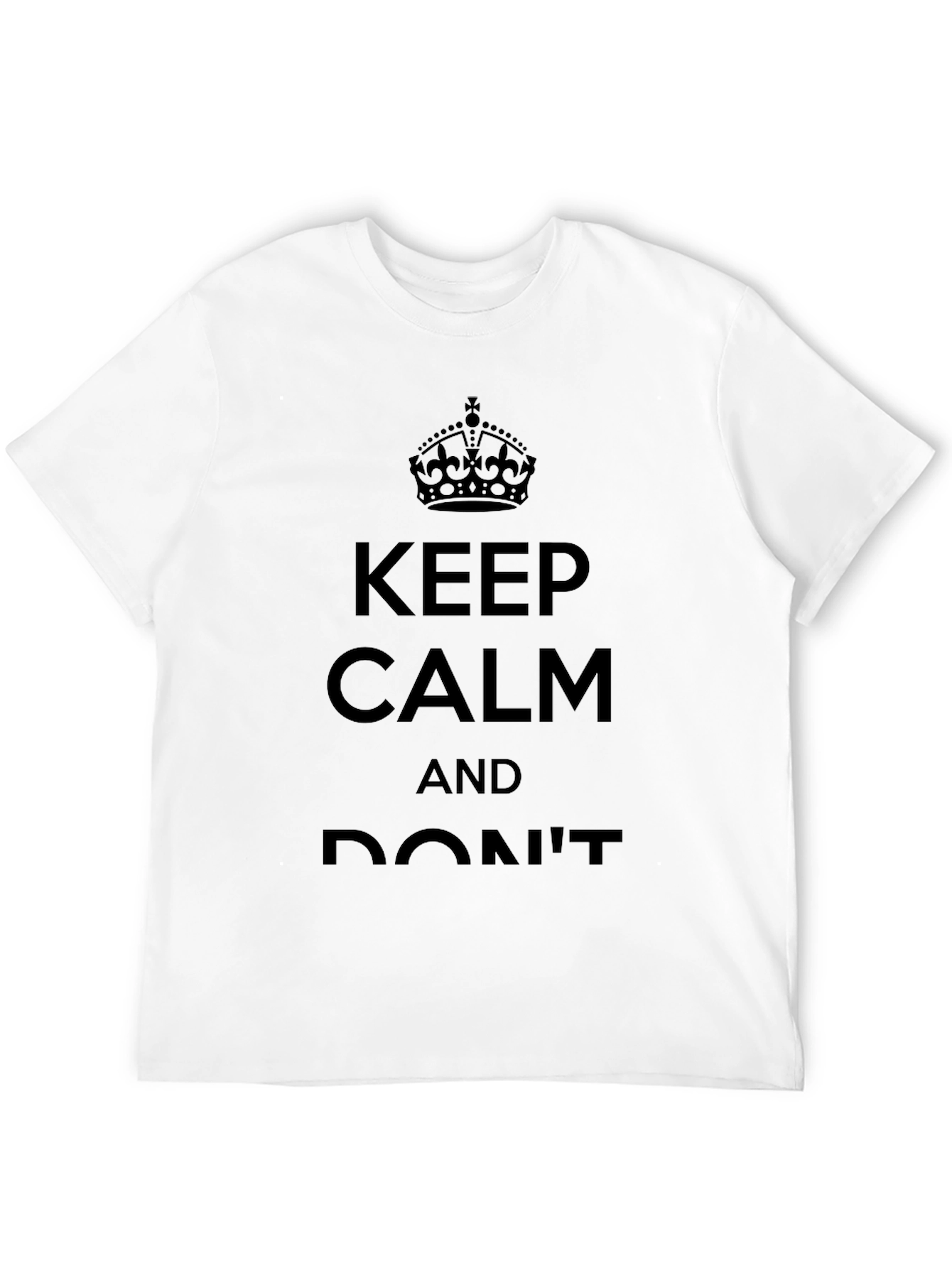 Keep Calm Graphic T-Shirt - Classic Crew Neck Tee
