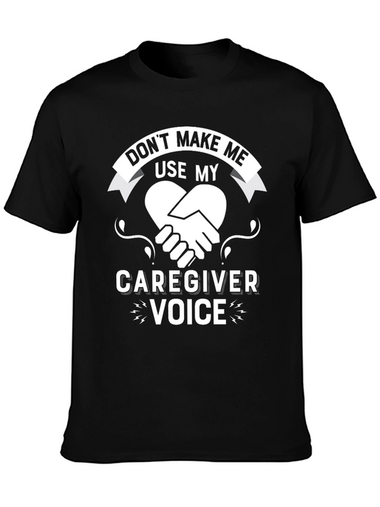 Caregiver Voice T-Shirt - Funny Caregiver Gift