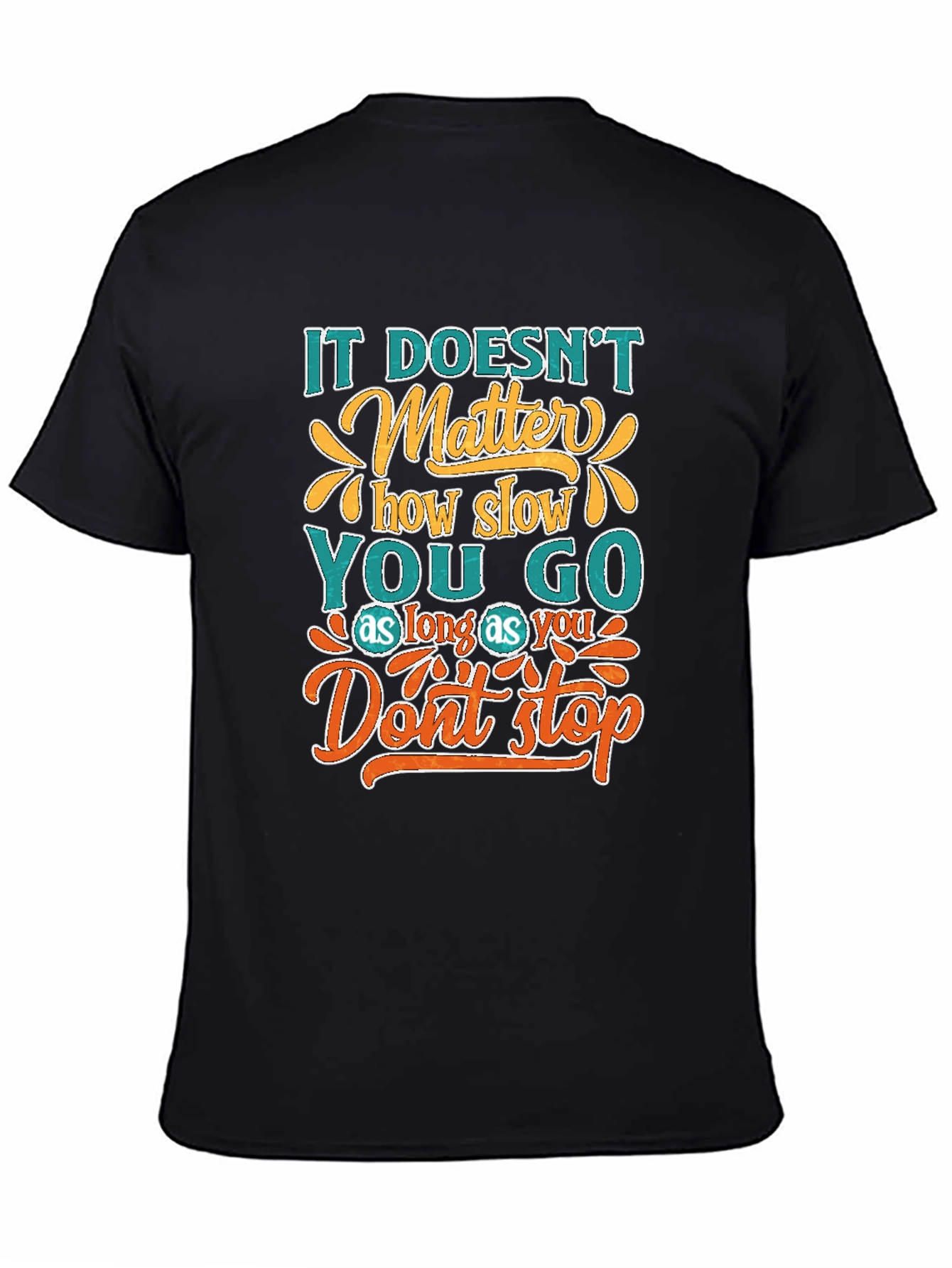 Motivational T-Shirt: Never Stop Going