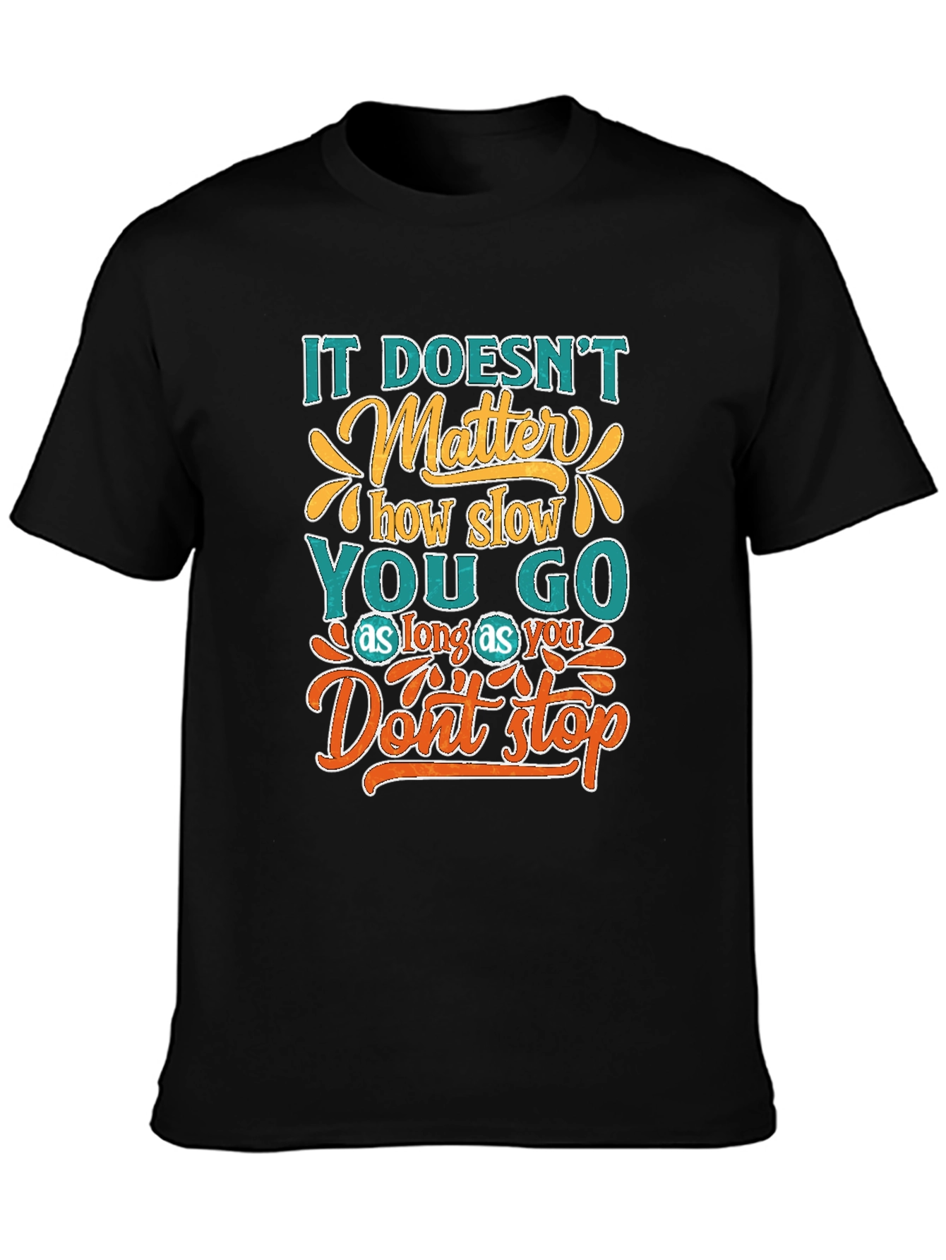 Motivational T-Shirt: Never Stop Going