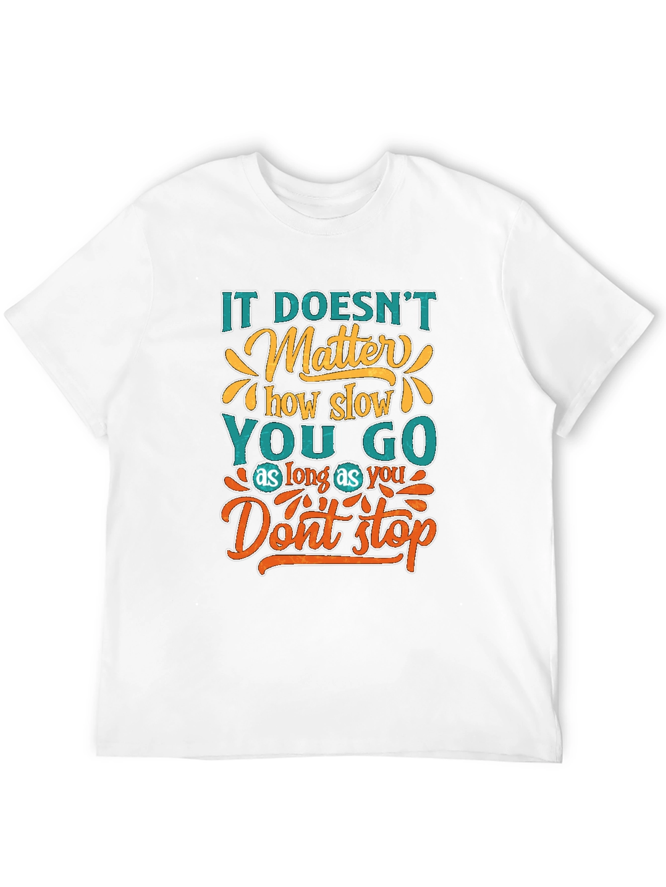 Motivational T-Shirt: Never Stop Going