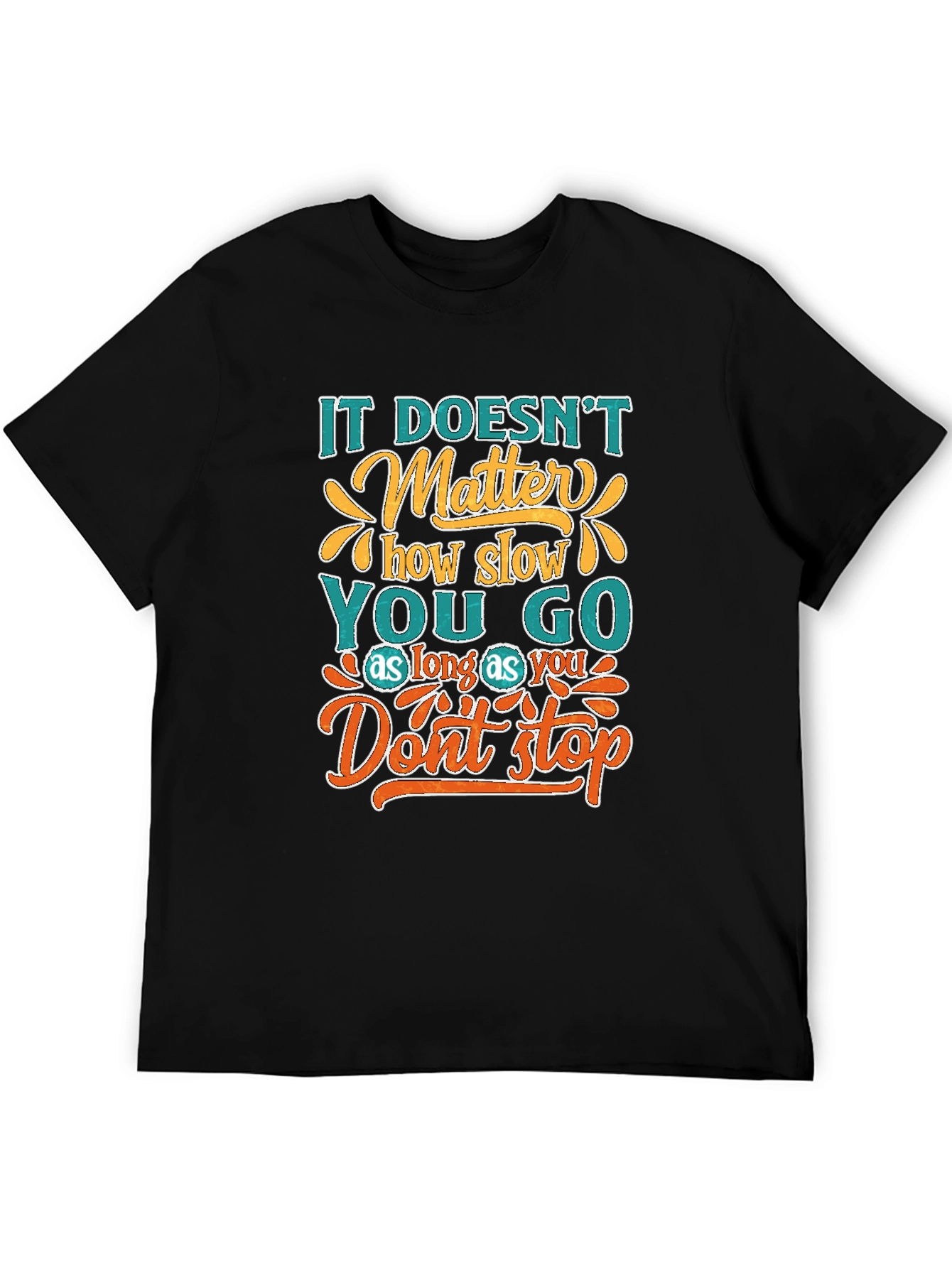 Motivational T-Shirt: Never Stop Going