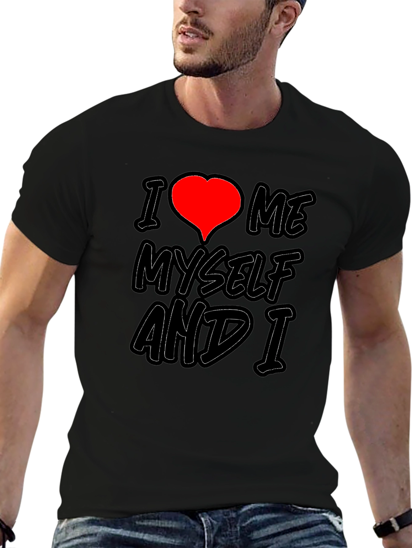I Love Me Myself and I Graphic T-Shirt