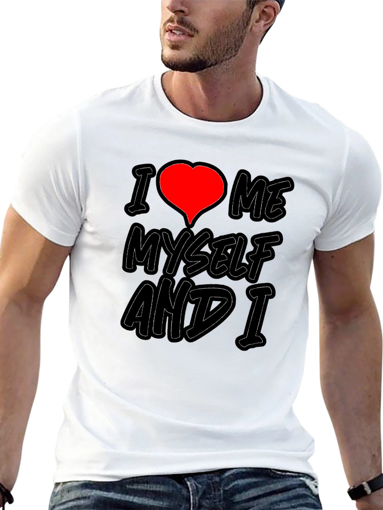 I Love Me Myself and I Graphic T-Shirt