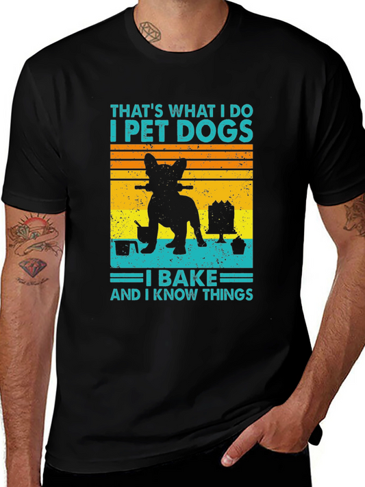 I Pet Dogs I Bake - Funny Dog Lovers T-Shirt