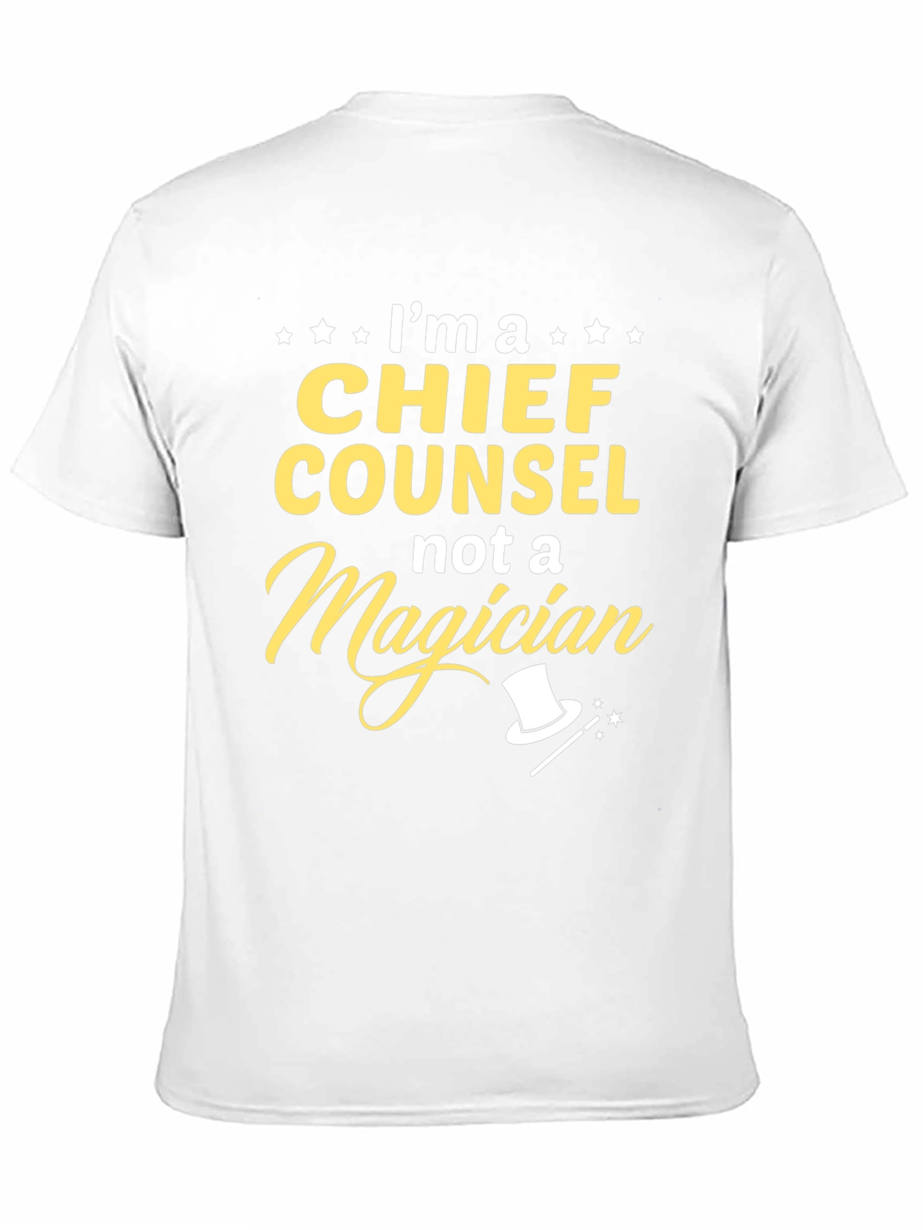 Chief Counsel Not a Magician T-Shirt