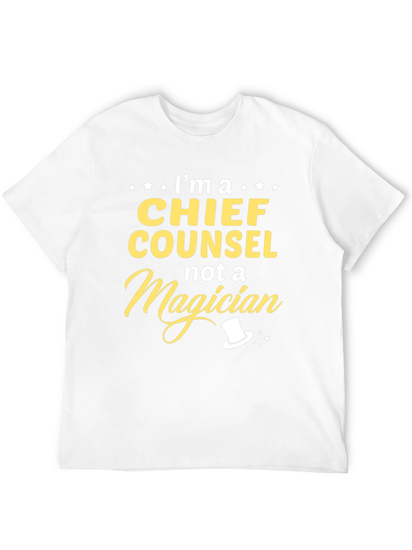 Chief Counsel Not a Magician T-Shirt
