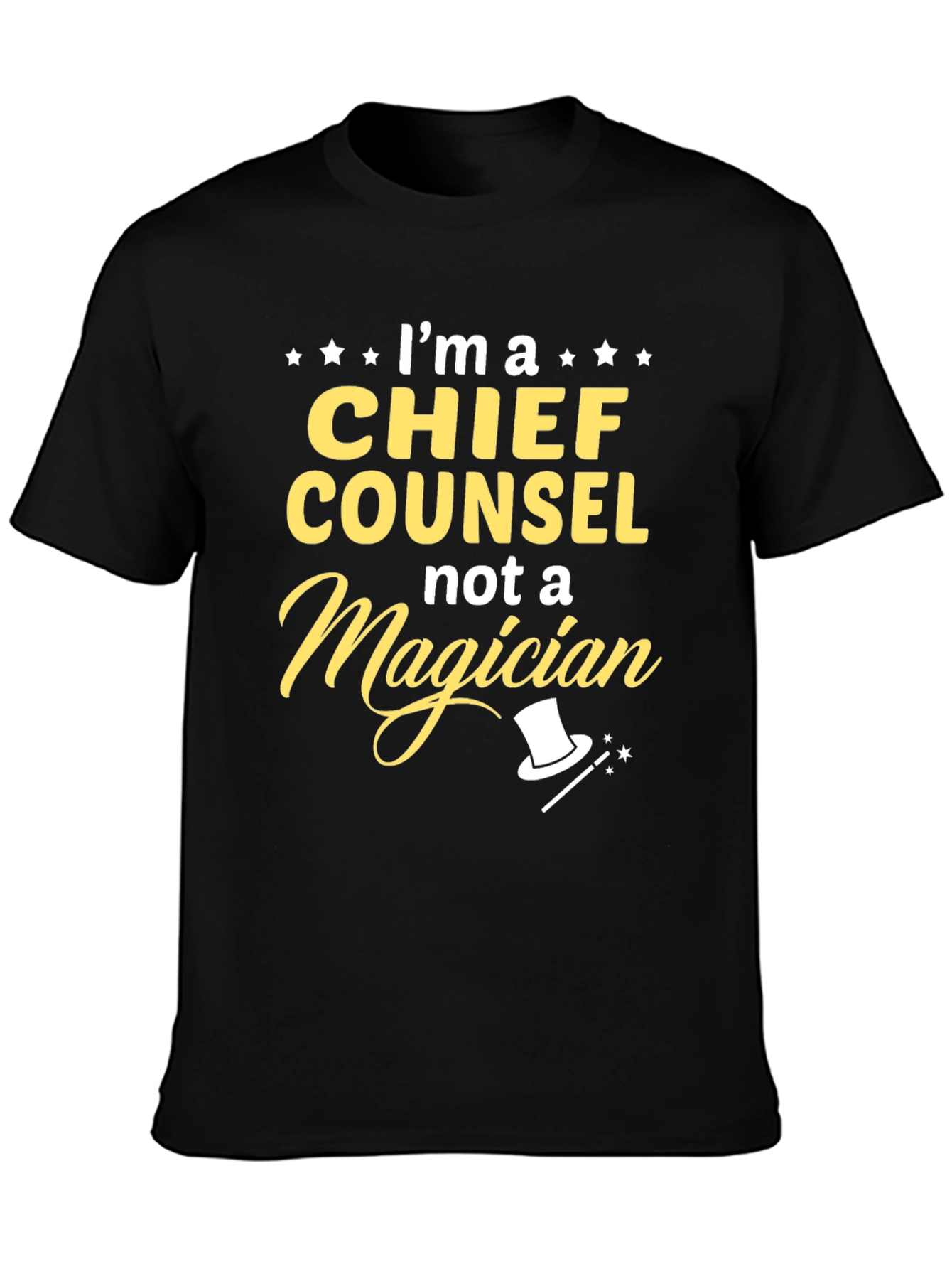 Chief Counsel Not a Magician T-Shirt