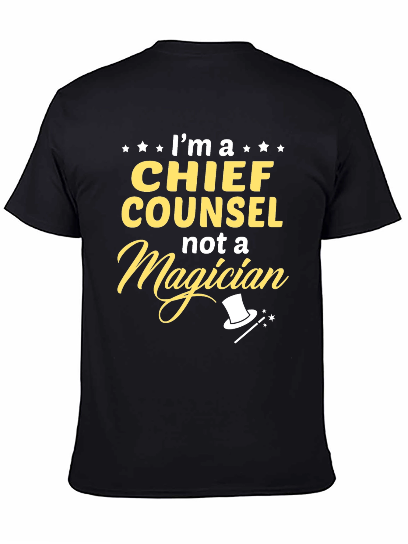 Chief Counsel Not a Magician T-Shirt