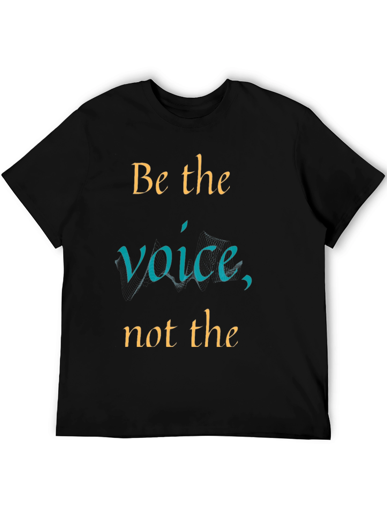 Be the Voice Graphic T-Shirt
