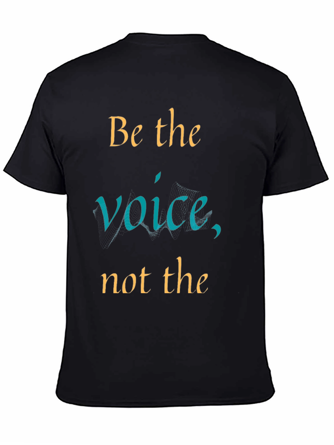 Be the Voice Graphic T-Shirt